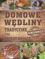 Książki kucharskie - Domowe wędliny tradycyjne oraz dojrzewajace - Robert Winckiewicz - miniaturka - grafika 1