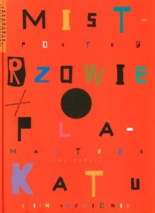 Mistrzowie plakatu i ich uczniowie - Książki o kulturze i sztuce - miniaturka - grafika 1