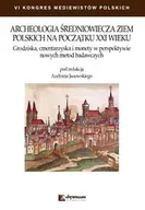 Archeologia - Archeologia średniowiecza ziem polskich na początku XXI wieku - Janowski Andrzej - miniaturka - grafika 1