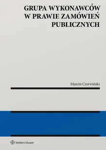 Grupa wykonawców w prawie zamówień publicznych Marcin Czerwiński - Prawo - miniaturka - grafika 1