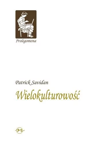 Oficyna Naukowa Elżbieta Nowakowska-Sołtan Wielokulturowość Patrick Savidan