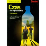 Poradniki psychologiczne - Charaktery Czas na wyleczenie. Przewodnik - Cermak Timmen L., Rutzky Jacques - miniaturka - grafika 1