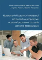 Biznes - Kształtowanie kluczowych kompetencji inżynierskich w perspektywie oczekiwań podmiotów otoczenia społeczno gospodarczego - miniaturka - grafika 1