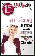 Kartki okolicznościowe i zaproszenia - Kartka na 15 urodziny dla dziewczyny U101 - miniaturka - grafika 1
