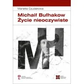 Biografie i autobiografie - Michaił Bułhakow Życie nieoczywiste Marietta Czudakowa - miniaturka - grafika 1