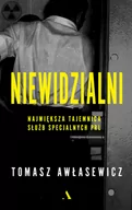 Felietony i reportaże - Niewidzialni. Największa tajemnica służb specjalnych PRL - miniaturka - grafika 1