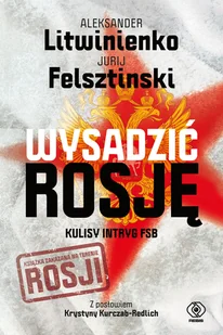 Rebis Wysadzić Rosję Kulisy intryg FSB - Historia świata - miniaturka - grafika 2