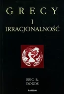 Kulturoznawstwo i antropologia - Homini Grecy i irracjonalność Eric R. Dodds - miniaturka - grafika 1