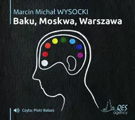 Audiobooki - literatura piękna - Qes Agency Baku, Moskwa, Warszawa. Audiobook Marcin Michał Wysocki - miniaturka - grafika 1