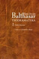 Religia i religioznawstwo - Teodramatyka tom 2. Osoby dramatu część 1. Człowiek w Bogu - miniaturka - grafika 1