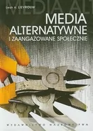 Podręczniki dla szkół wyższych - Media alternatywne i zaangażowanie społeczne - Lievrouw Leah A. - miniaturka - grafika 1