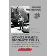 Historia świata - Placówki nasze czynne Lotnicze wsparcie oddziałów ZWZ-AK oraz funkcjonowanie terenów odbioru Krzysztof Mroczkowski - miniaturka - grafika 1