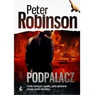 Pozostałe książki - Robinson Peter Podpalacz - miniaturka - grafika 1