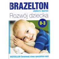 Psychologia - Rozwój dziecka Od 0 do 3 lat wyd 2020) Brazelton Thomas B. Sparrow Joshua D - miniaturka - grafika 1
