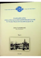 Zarządzanie - Zarządzanie organizacjami gospodarczymi w warunkach globalizacji Tom 2 - miniaturka - grafika 1