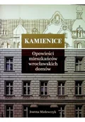 Felietony i reportaże - Kamienice Opowieści mieszkańców wrocławskich domów - miniaturka - grafika 1