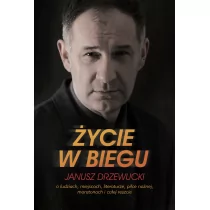 Melanż Życie w biegu. O ludziach, miejscach, literaturze, piłce nożnej, maratonach I całej reszcie - Janusz Drzewucki - Felietony i reportaże - miniaturka - grafika 1