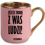 Kubki - KUBEK Różowy ZŁOTY RANT UCHO dla NAUCZYCIELA Jeszcze Zrobię z Was Ludzi! - miniaturka - grafika 1