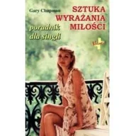 Miłość, seks, związki - Sztuka Wyrażania Miłości. Poradnik dla Singli - miniaturka - grafika 1