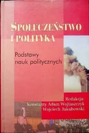Polityka i politologia - Społeczeństwo i polityka podstawy nauk politycznych - miniaturka - grafika 1