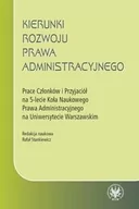 Prawo - Kierunki rozwoju prawa administracyjnego - Wydawnictwo Uniwersytetu Warszawskiego - miniaturka - grafika 1