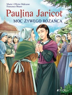Paulina Jaricot. Moc Żywego Różańca - Religia i religioznawstwo - miniaturka - grafika 1