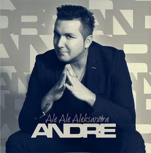 Andre: Ale Ale Aleksandra [CD] - Disco polo - miniaturka - grafika 1