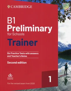 B1 Preliminary for Schools Trainer 1 for the Revised Exam from 2020 Six Practice Tests with Answers and Teacher's Notes with Dow - Powieści i opowiadania - miniaturka - grafika 2