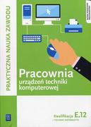 Podręczniki dla szkół zawodowych - WSiP Pracownia urządzeń techniki komputerowej Kwalifikacja E.12 - Tomasz Klekot, Krzysztof Pytel - miniaturka - grafika 1