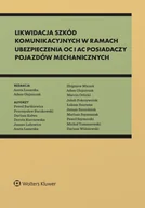 E-booki - prawo - Likwidacja szkód komunikacyjnych w ramach ubezpieczenia OC i AC posiadaczy pojazdów mechanicznych. Standardy odszkodowawcze i bezpieczeństwa - miniaturka - grafika 1