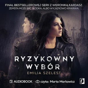 Ryzykowny wybór Emilia Szelest - Audiobooki - kryminał, sensacja, thriller - miniaturka - grafika 1