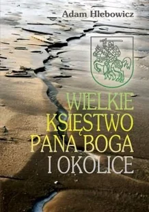 Wielkie księstwo Pana Boga i okolice - Wywiady - miniaturka - grafika 1