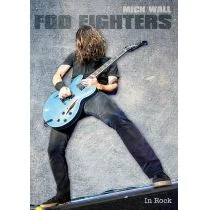 In Rock Foo Fighters - Mick Wall - Biografie i autobiografie - miniaturka - grafika 2