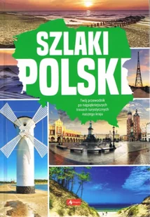 Szlaki Polski - Opracowanie zbiorowe - Atlasy i mapy - miniaturka - grafika 1