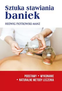 Bernardinum Sztuka stawiania baniek. Podstawy, wykonanie Hedwig Piotrowski-Manz - Moda i uroda - miniaturka - grafika 1
