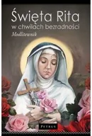 Religia i religioznawstwo - Święta Rita w Chwilach Bezradności. Modlitewnik - miniaturka - grafika 1