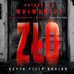 Zło Katarzyna Wolwowicz - Audiobooki - kryminał, sensacja, thriller - miniaturka - grafika 1