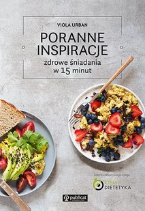 Urban Viola Poranne inspiracje Zdrowe śniadania w 15 minut - Książki kucharskie - miniaturka - grafika 1
