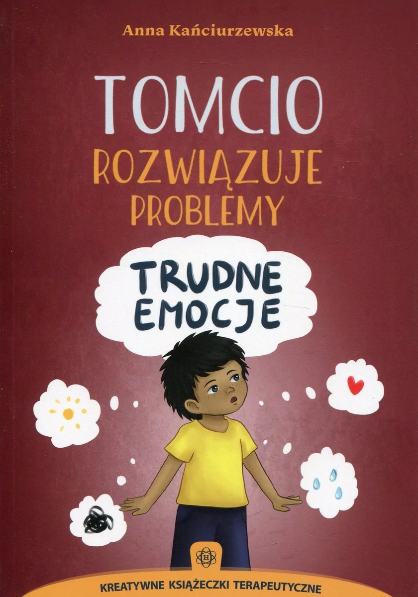 Kańciurzewska Anna Tomcio rozwiązuje problemy - trudne emocje