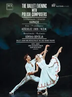 Filmy muzyczne DVD - The Ballet Evening With Polish Composers - miniaturka - grafika 1