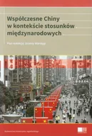 Podręczniki dla szkół wyższych - Współczesne Chiny w kontekście stosunków międzynarodowych - Wydawnictwo Uniwersytetu Jagiellońskiego - miniaturka - grafika 1