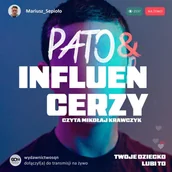 Audiobooki - literatura faktu - Pato&influencerzy. Twoje dziecko lubi to - miniaturka - grafika 1