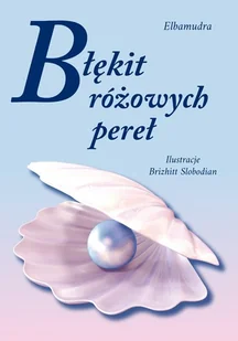 Błękit różowych pereł - Elbamudra - Poezja - miniaturka - grafika 1