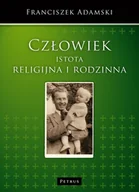 Religia i religioznawstwo - Petrus Człowiek istota religijna i rodzinna Franciszek Adamski - miniaturka - grafika 1