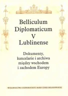 Historia świata - UMCS Wydawnictwo Uniwersytetu Marii Curie-Skłodows Belliculum Diplomaticum V Lublinense - UMCS - miniaturka - grafika 1