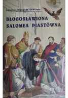 Biografie i autobiografie - Błogosławiona Salomea Piastówna - miniaturka - grafika 1