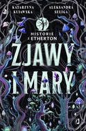 Fantasy - Historie z Etherton. Tom 1. Zjawy i mary. Historie z Etherton. Tom 1 - miniaturka - grafika 1