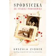 Powieści historyczne i biograficzne - Zysk i S-ka Spódniczka ze starej podszewki - Urszula Ziober - miniaturka - grafika 1