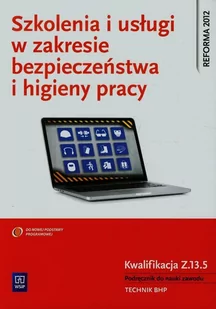 WSiP Szkolenia i usługi w zakresie bezpieczeństwa i higieny pracy Podręcznik do nauki zawodu technik BHP - Wanda Bukała - Podręczniki dla liceum WSiP Szkolenia i usługi w zakresie bezpieczeństwa i higieny pracy Podręcznik do nauki zawodu technik BHP - Wanda Bukała - Podręczniki dla liceum - miniaturka - grafika 1