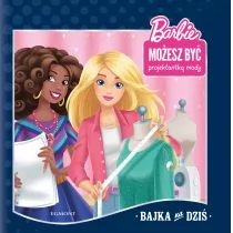 Bajka na dziś. Barbie. Możesz być projektantką - Wierszyki, rymowanki, piosenki - miniaturka - grafika 1